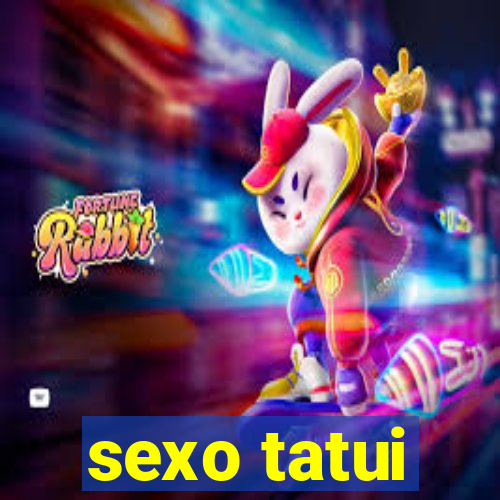 sexo tatui